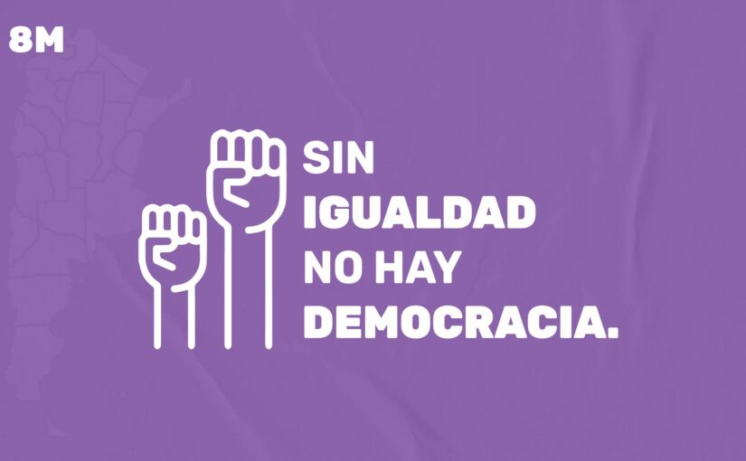 8M: Sin igualdad no hay democracia. Ni un paso atrás en la ampliación de derechos